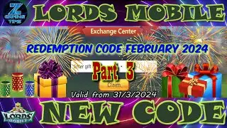 Lords mobile New Redeem 🎁🎁🎁 Code New | Redemption Code February 2024 - Part 3 | Lords Mobile 🎉