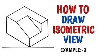 How to draw isometric view [Example no 3]