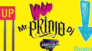 Up & Down - MrPrimoDj REMIX