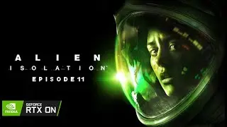 ALIEN ISOLATION RTX MOD | #11 CAUCHEMAR |Contact avec Apollo