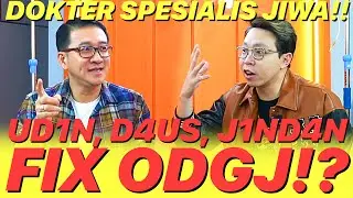 DOKTER SPESIALIS JIWA : UD1N, D4US, J1ND4N FIX ODGJ!? ANTAR HALU DAN ILUSI!? | NGINFUS BARENG