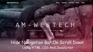html css and javascript | hide navbar on scroll down and show on scroll up | am webtech