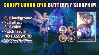 Script Lunox Epic Butterfly | Lunox Butterfly Seraphim Skin Script 2022
