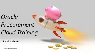 ORACLE PROCUREMENT CLOUD Training – Oracle PROCUREMENT CLOUD Online Training – (Certification Tips)