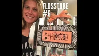 FlossTube #6-Two FFOs, WIPs and Yo-Yo Progress