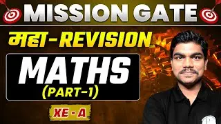 GATE 2024 XE - A | Maths - Part 1 | MAHA REVISION | GATE XE Preparation Strategy