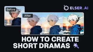 How To Make Character-Consistent Long Videos With Elser AI | Tutorial
