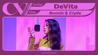 DeVita (드비타) - 'Bonnie & Clyde' (Live Performance) | CURV [4K]