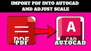How to Import PDF into AutoCAD & Adjust Scale Quickly (2025)