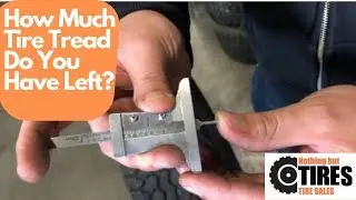 How Do I Tell How Much Tread I Have Left On My Tires?