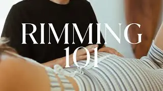 Rimming 101
