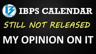 IBPS Calendar 2021 Update || My Opinion on CET 2021