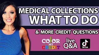 WHAT TO DO WITH MEDICAL COLLECTIONS & more credit questions answered! | Alisa Glutz, Color My Credit