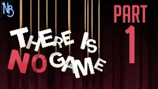 There Is No Game: Wrong Dimension Walkthrough Part 1 No Commentary