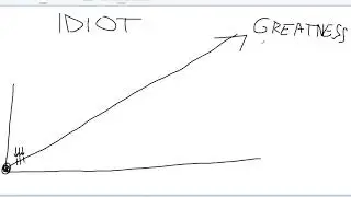 Why I'm an idiot