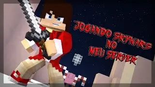 Minecraft: Jogando Skywars No Meu Server - [Ft.Craftt] ~Crispim~