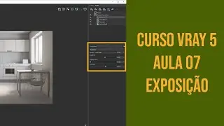 Curso Básico Vray 5 - Aula 07 - Exposição