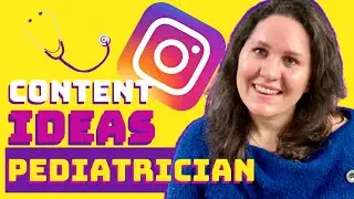 How to create social media marketing for doctors: PEDIATRICIAN edition!