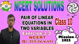 NCERT।। Pair Of Linear Equations In Two Variables।।Ex.3.2 (ii,iv,v,vi)(Part-2)