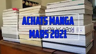 ACHATS MANGA MARS 2021 - DES MANGA ULTRA RARES