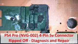 PS4 Pro Repair 5v Connector Ripped Off - 4-pin (NVG-002)