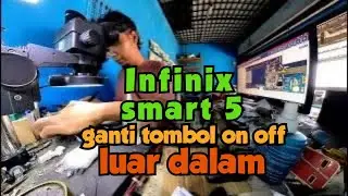 infinix smart 5 ganti tombol on off luar dan dalam