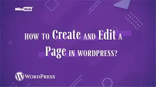 How to Create and Edit a Page in WordPress? | MilesWeb