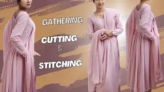 How to make Gathering kurti cutting and stitching/ gathering frock/kurti cutting/ easy stitching