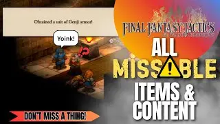 ALL MISSABLE Items & Content | Don't Miss A Thing! | Final Fantasy Tactics The Ivalice Chronicles