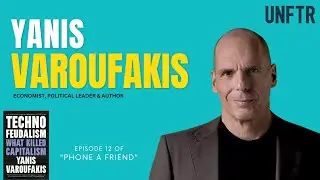 Yanis Varoufakis on Technofeudalism and the End of Capitalism