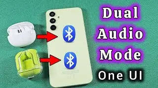 How to use Dual Audio Mode Samsung Android 14