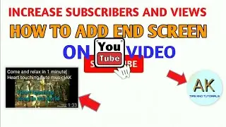 How to add end screen on youtube video in mobile|AK