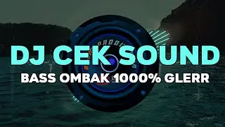 DJ CEK SOUND PALING ADUHAI SUB BASS 808 PALING MANTAP SEDUNIA