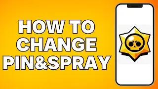 How To Change PIN/Sprays in Brawl Stars (2024)
