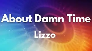 About Damn Time - Lizzo (Lyrics) | Lyric Video