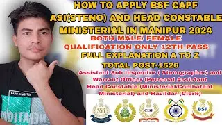 HOW TO APPLY BSF CAPF (ASI STENO & HEAD CONSTABLE MINISTERIAL IN MANIPUR 2024 | TOTAL POST-1526