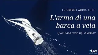 L'armo di una barca a vela | Le guide di Adria Ship
