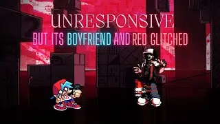 AM I A JOKE TO YOU? 🎶(UNRESPONSIVE but its Red Glitched and Boyfriend Cover)🎶