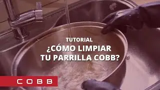 ¿Cómo limpiar tu parrilla COBB?