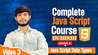 What Are Data Types in JavaScript| Complete Data Types in JS explained in One Shot
