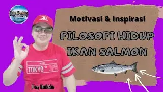 FILOSOFI HIDUP IKAN SALMON