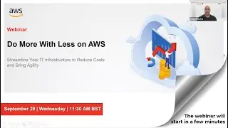 Do More with Less on AWS: Streamline Your IT Infrastructure to Reduce Costs and Bring Agility