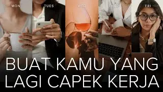 Buat Kamu yang Lagi Capek Kerja