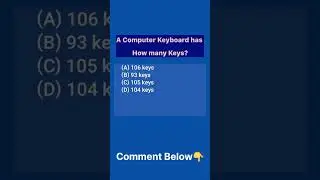 A keyboard has How many Keys? 