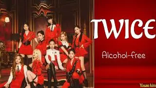 TWICE Alcohol-Free Lyrics (트와이스 Alcohol-Free 가사) (Color Coded Lyrics)