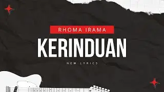 Kerinduan - Rhoma Irama | Lyrics with Music