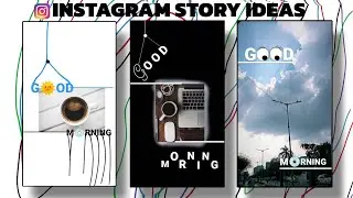 BEST STORY IDEAS FOR INSTAGRAM || INSTAGRAM GOOD MORNING STORY || INSTAGRAM STORY