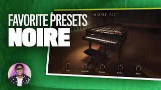 Native Instruments Noire VST 🎹 - Favorite Presets
