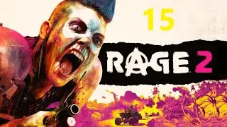 RAGE-2. прохождение -15. ОСТАНКИ.ДОРОЖНЫЙ БЛОК В ДЖУНГЛЯХ.КВАРТАЛ ДВУХ Д. НАЙТИ ГЕНЕРАЛА КРОССА.