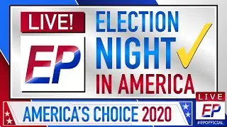 LIVE: 2020 Election Night in America I EP Official